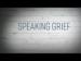 Speaking Grief