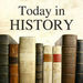 Today In History Podcast