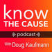 Know the Cause Podcast