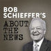 Bob Schieffer's About the News Podcast