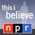 NPR: This I Believe Podcast