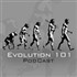 Evolution 101 Podcast