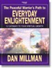 The Peaceful Warrior's Path to Everyday Enlightenment