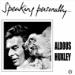 Aldous Huxley: Speaking Personally