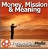Money, Mission & Meaning Podcast