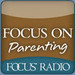 Focus on the Family: Focus on Parenting Podcast