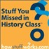 Stuff You Missed in History Class Podcast
