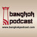 Bangkok Podcast