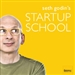 Seth Godin's Startup School Podcast