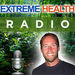 Extreme Health Radio Podcast