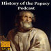 History of the Papacy Podcast