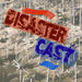 Disaster Cast Safety Podcast