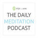 Daily Meditation Podcast