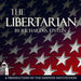 The Libertarian Podcast