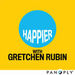 Happier with Gretchen Rubin Podcast
