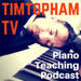 Tim Topham Piano Teaching Podcast