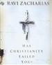 Has Christianity Failed You?