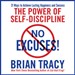 No Excuses!: The Power of Self-Discipline