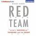 Red Team: How to Succeed by Thinking Like the Enemy