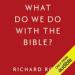 What Do We Do With the Bible?