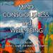 Mind, Consciousness, and Well-Being