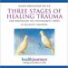 Guided Imagery for the Three Stages of Healing Trauma