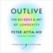 Outlive: The Science and Art of Longevity