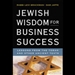 Jewish Wisdom for Business Success
