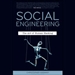 Social Engineering: The Art of Human Hacking