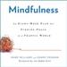 Mindfulness: An Eight-Week Plan for Finding Peace in a Frantic World