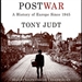 Postwar: A History of Europe Since 1945