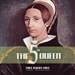 The Fifth Queen: And How She Came to Court