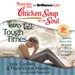 Chicken Soup for the Soul: Teens Talk Tough Times - Stories about the Hardest Parts of Being a Teenager