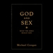 God and Sex: What the Bible Really Says