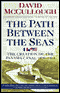 The Path Between the Seas