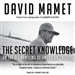 The Secret Knowledge: On the Dismantling of American Culture