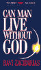 Can Man Live without God