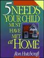 Five Needs Your Child Must Have Met at Home