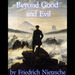 Beyond Good and Evil