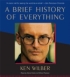 A Brief History of Everything