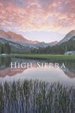 High Sierra: A Journey on the John Muir Trail
