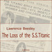 The Loss of the S. S. Titanic