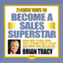 21 Great Ways to Become a Sales Superstar