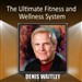 The Ultimate Fitness and Wellness System