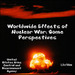 Worldwide Effects of Nuclear War