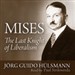 Mises: The Last Knight of Liberalism