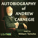 The Autobiography of Andrew Carnegie