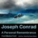 Joseph Conrad: A Personal Remembrance