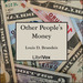 Other People's Money